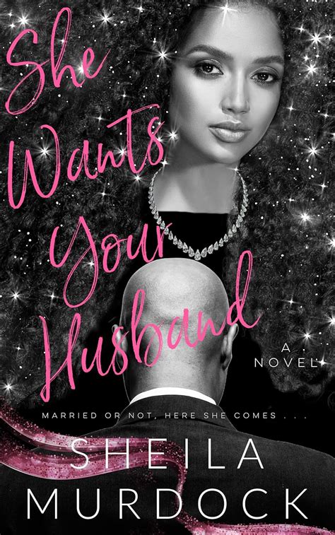 She Wants Your Husband African American Dark Urban Fiction Billionaire Romance Kindle Edition