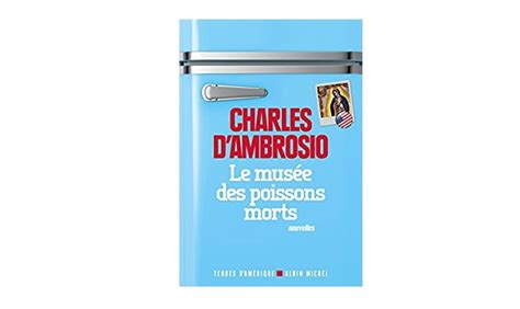 Lecturama fr L actualité littéraire du moment Charles d Ambrosio Le