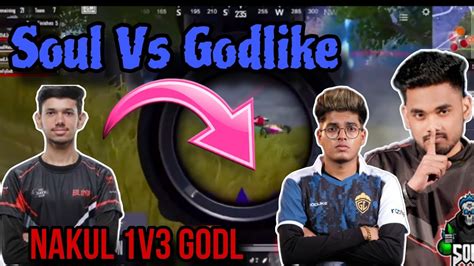 Soul Vs Godl Soul Nakul V Godlike Youtube