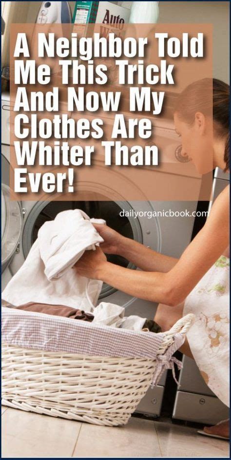 A Neighbor Told Me This Trick And Now My Clothes Are Whiter Than Ever