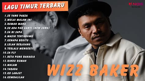 NONA YANG AJAR BETA SE YANG PAKSA WIZZ BAKER Full Album Lagu