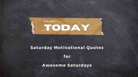 Saturday Motivational Quotes for Awesome Saturdays