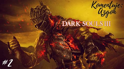 Zagrajmy W Dark Souls Odc Youtube