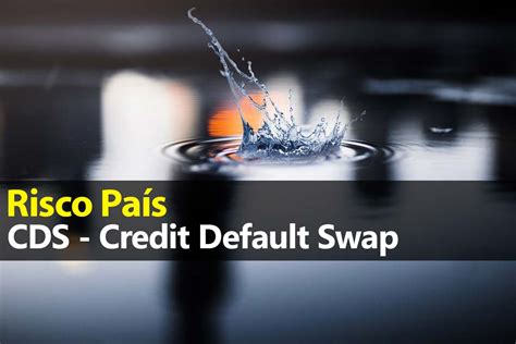 Risco País CDS Brasil Credit Default Swap