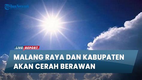 Info Cuaca Malang Raya Sabtu September Kota Malang Akan Cerah