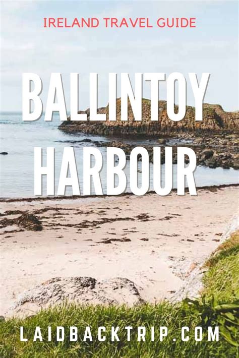 Ballintoy Harbour: Travel Guide — LAIDBACK TRIP