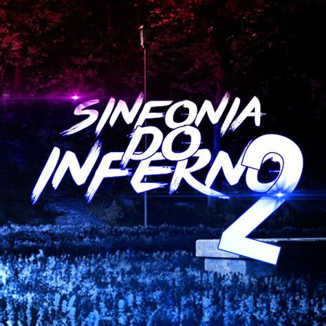 Sinfonia Do Inferno 2 Slowed Reverb YouTube Music