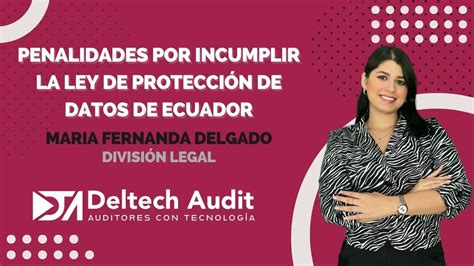 Sabes cuales son las penalidades por incumplir la Ley de Protección de