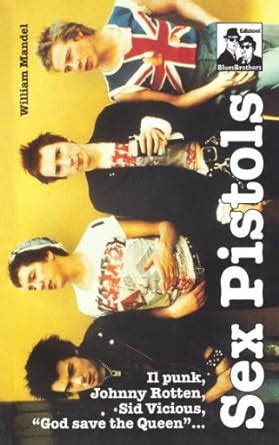 Sex Pistols Amazon Co Uk Mandel William Books