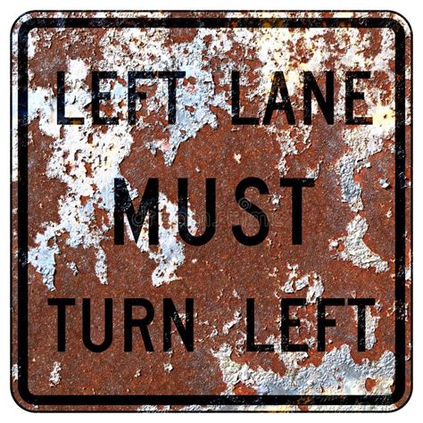 Old Rusty American Road Sign Left Lane Must Turn Left Stock