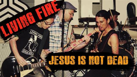 Christian Punk Jesus Is Not Dead By Living Fire Christian Hardcore YouTube Music