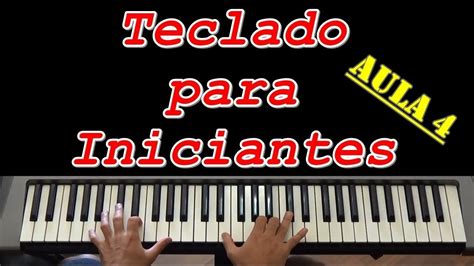 Teclado para Iniciantes Aula 4 Formação de Acordes YouTube