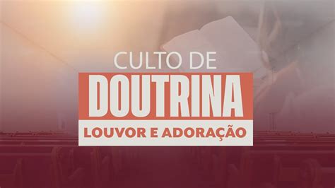 Culto De Doutrina E Adora O Youtube