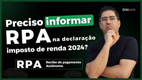 Preciso informar RPA recibo de pagamento Autônomo na minha declaração