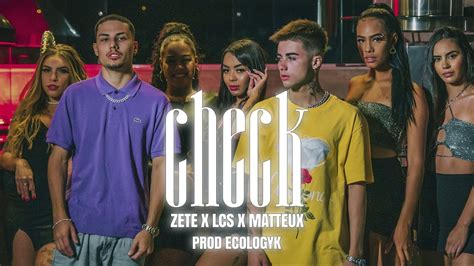 Zete X Matteux Check Prod Ecologyk Clipe Oficial Youtube