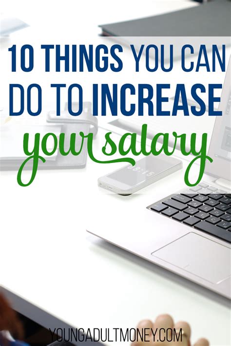 10 Things You Can Do To Increase Your Salary At Work Young Adult Money