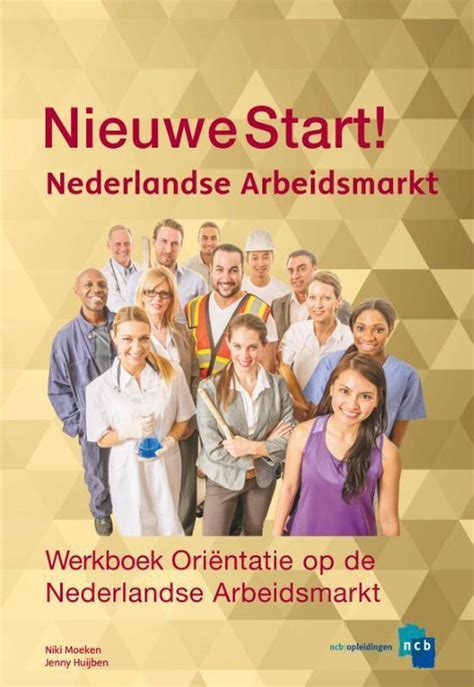 Nieuwe Start Ori Ntatie Op De Nederlandse Arbeidsmarkt