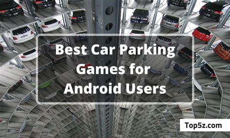 Top 5 Best Car Parking Games for Android (Enjoy Parking Games)