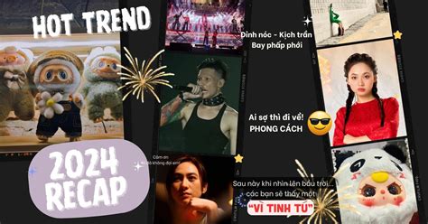 Điểm lại hot trend Từ những nội dung viral đến trào lưu độc hại Recap 2024