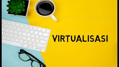 Virtualisasi Pengenalan Virtualisasi Youtube