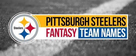 Pittsburgh Steelers Fantasy Names in 2022 | Fantasy football names ...