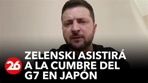 Ucrania Zelenski Asistirá A La Cumbre Del G7 En Japón Youtube