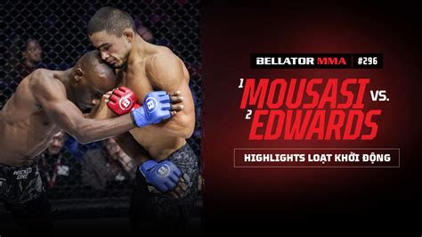 Bellator Mousasi Vs Edwards Highlights Lo T Tr N Kh I Ng