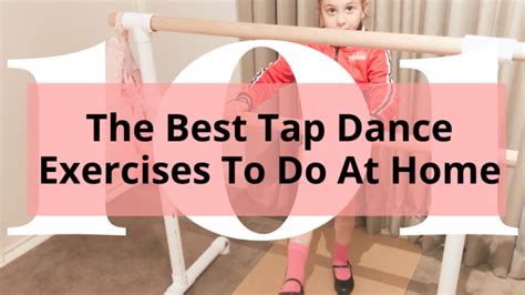 How To Help Your Child Improve In Tap Dance At Home