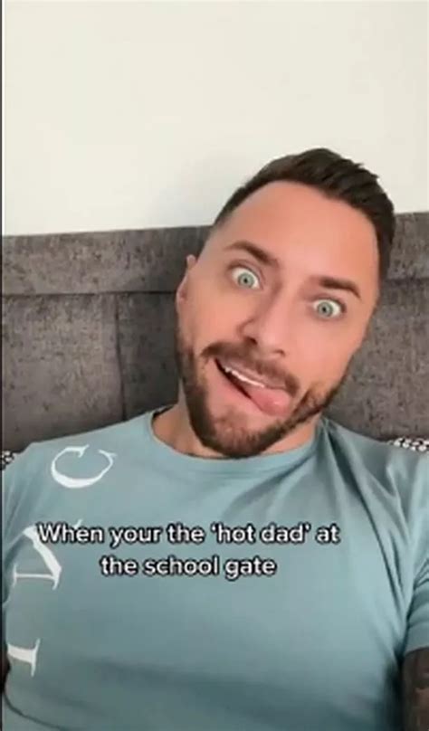 Hot Dad Says Thirsty Mums Love Him At School Gates But Not Everyone Agrees Daily Star