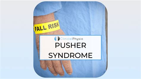 Pusher Syndrome Clinical Physio Membership