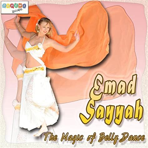 The Magic Of Belly Dance Emad Sayyah Digital Music