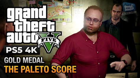 Gta Ps Mission The Paleto Score Gold Medal Guide K Fps