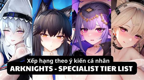 Arknights Specialist Tier List Youtube