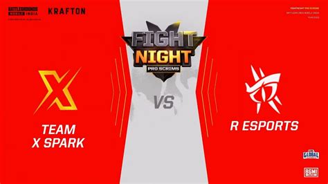 Team X Spark Vs R Esports Fight Night Pro Scrims TDM Battle YouTube