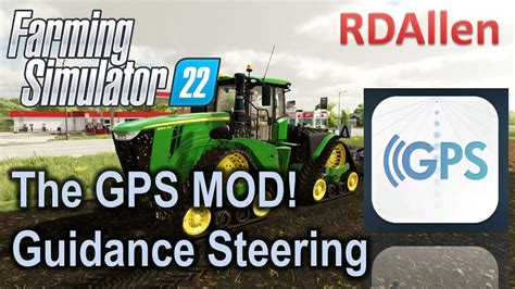 The GPS Mod Guidance Steering For Farming Simulator 22 YouTube