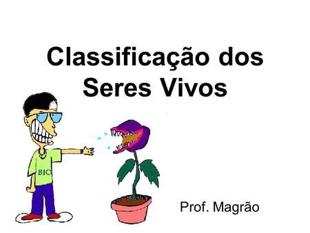 Classificação dos seres vivos ppt carregar