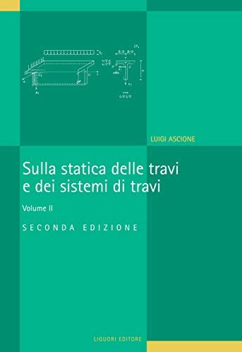 Sulla Statica Delle Travi E Dei Sistemi Di Travi Volume Ii By Luigi