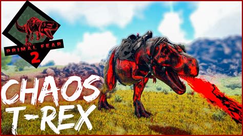 Ark Primal Fear T2 Ep 118 Agora Temos O Chaos Rex O Dino Mais Forte Da Base Youtube