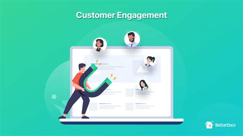 8 Best Customer Engagement Tools You Should Use Betterdocs