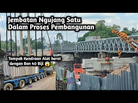 Perkembangan Pembangunan Jembatan Ngujang Satu Tulungagung Alat