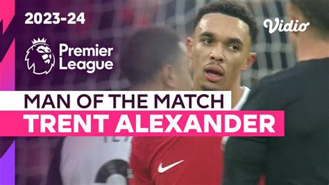 Aksi Man Of The Match Trent Alexander Arnold Liverpool Vs Fulham