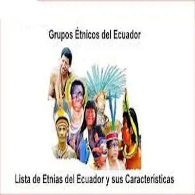 Grupos Tnicos Del Ecuador Lista Y Sus Caracter Sticas Ecu