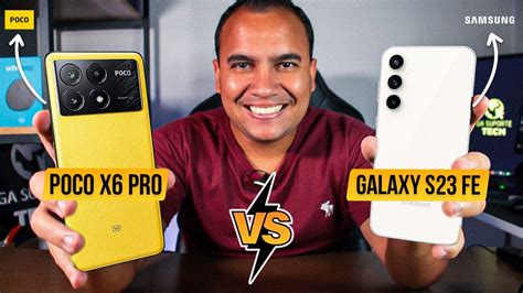 POCO X6 PRO vs GALAXY S23 FE Qual a MELHOR opção para COMPRAR em 2024