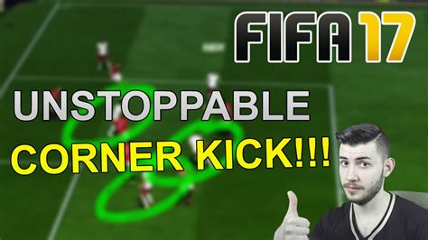 FIFA 17 UNSTOPPABLE CORNER KICK TUTORIAL THE BEST WAY IN DEPTH GUIDE