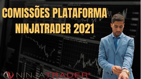 TAXAS DE CORRETAGEM NA NINJATRADER 2021 YouTube