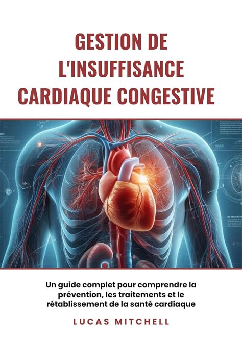 Amazon Gestion De L Insuffisance Cardiaque Congestive Un Guide