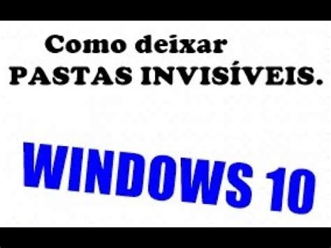 COMO DEIXAR A PASTA INVISÍVEL NO WINDOWS 10 YouTube