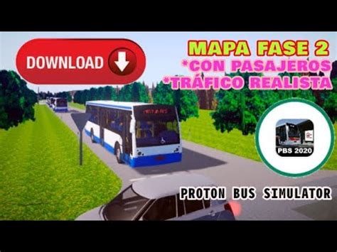 Descarga El Nuevo Mapa Fase Con Pasajeros Y Tr Fico Proton Bus