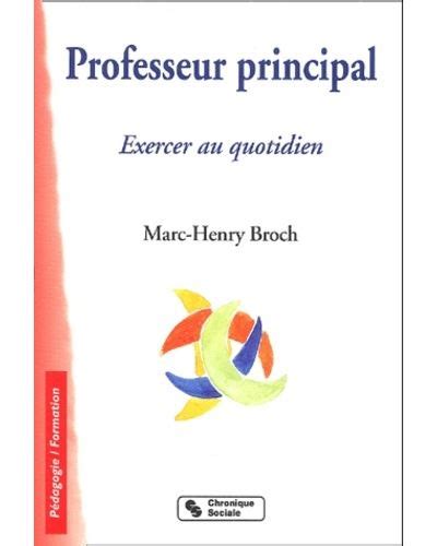 Professeur principal Tome 0 broché Marc Henry Broch Achat Livre