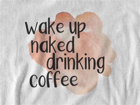 Wake Up Naked Drinking Coffee Racerback Tank For Women DMB Etsy